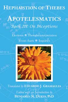 Hephaistio of Thebes: Apotelesmatics Book 3