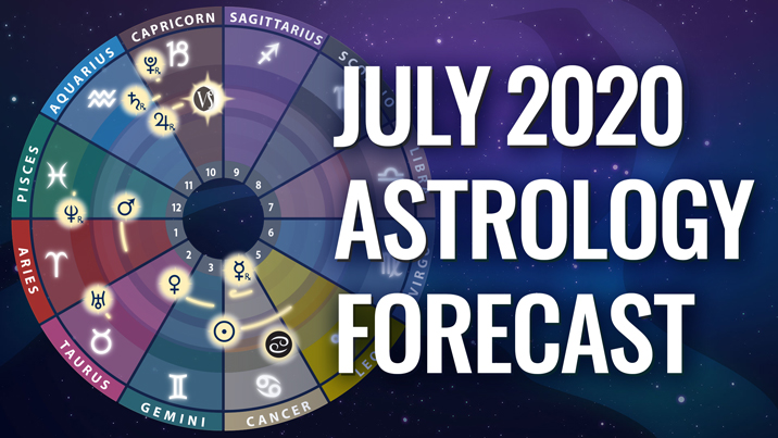 July 2020 Astrology Forecast