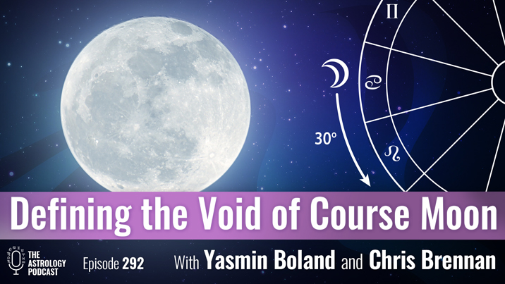 Defining the Void of Course Moon The Astrology Podcast