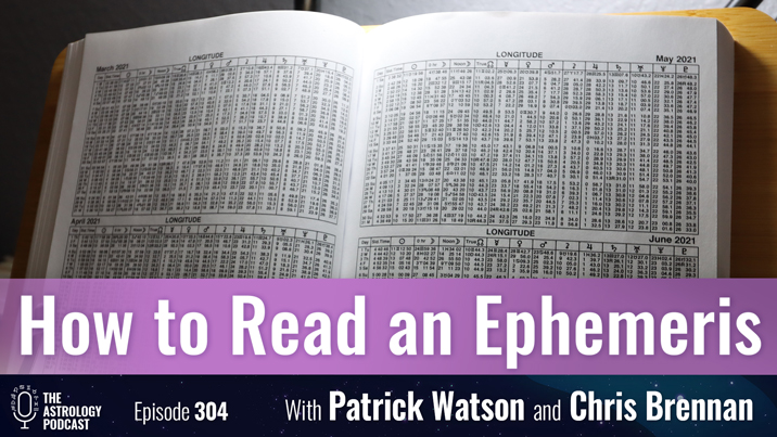 How to Read an Ephemeris - The Astrology Podcast