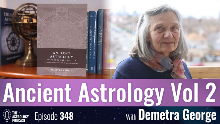 Ancient Astrology Volume 2 with Demetra George
