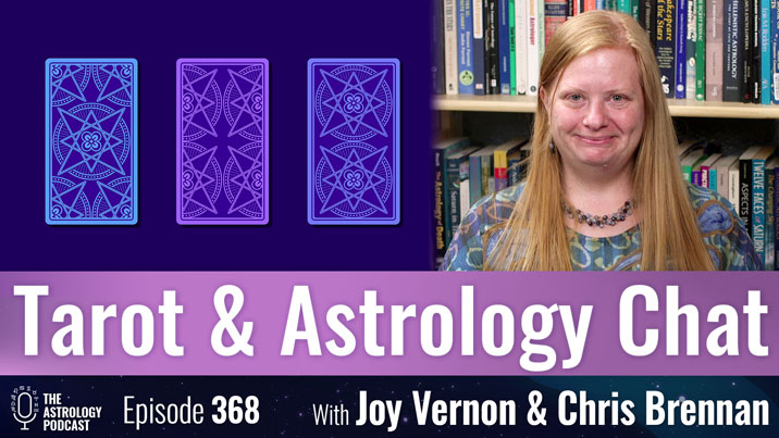 Tarot and Astrology Chat, with Joy Vernon