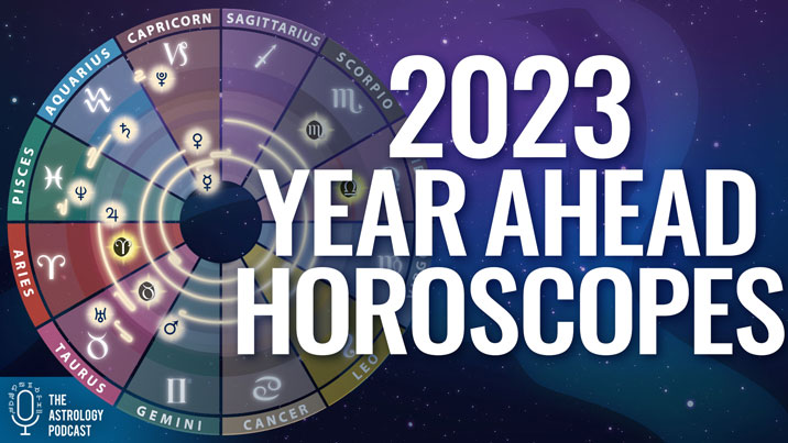 2023 Year Ahead Horoscopes