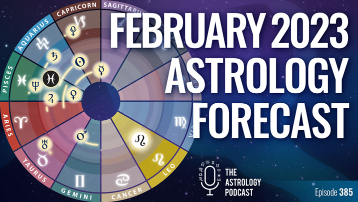 Astrology Forecast for February 2023