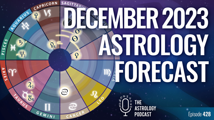 Astrology Forecast December 2023
