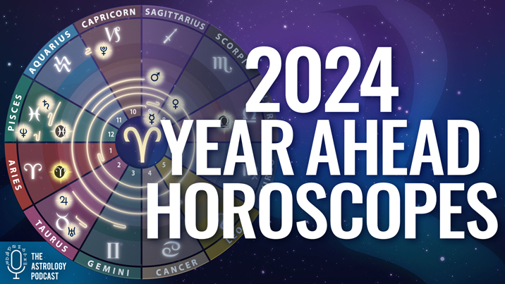 2024 Year Ahead Horoscopes