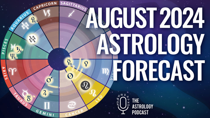 Astrology Forecast for August 2024