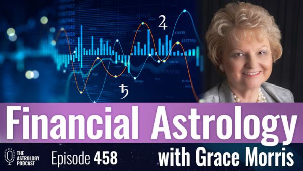 Financial Astrology, with Grace Morris - The Astrology Podcast