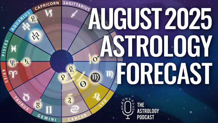 August Astrology Forecast 2025
